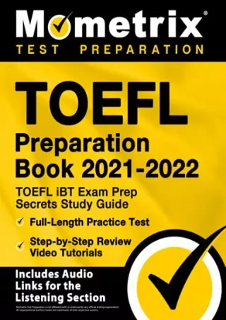 Download Book [PDF] TOEFL Preparation Book 2021-2022: TOEFL iBT Exam Prep Secrets Study Guide,