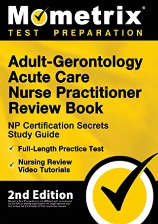 [PDF READ ONLINE] Adult-Gerontology Acute Care Nurse Practitioner Review Book - NP Certification