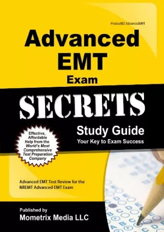 PDF/READ Advanced EMT Exam Secrets Study Guide: Advanced EMT Test Review for the NREMT