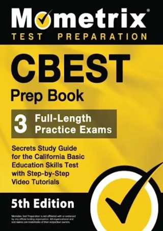 [PDF READ ONLINE] CBEST Prep Book - 3 Full-Length Practice Exams, Secrets Study Guide for the