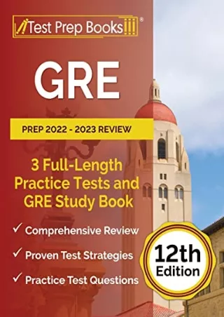 $PDF$/READ/DOWNLOAD GRE Prep 2022 - 2023 Review: 3 Full-Length Practice Tests and GRE Study Book
