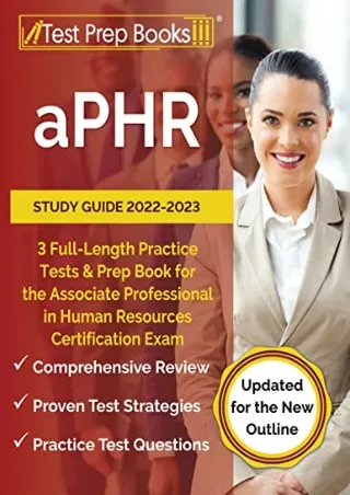 [PDF] DOWNLOAD aPHR Study Guide 2022-2023: 3 Full-Length Practice Tests and Prep Book for the