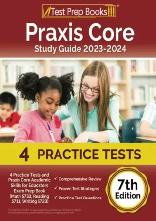Download Book [PDF] Praxis Core Study Guide 2023-2024: 4 Practice Tests and Praxis Core Academic