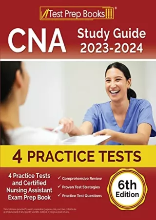 $PDF$/READ/DOWNLOAD CNA Study Guide 2023-2024: 4 Practice Tests and Certified Nursing Assistant