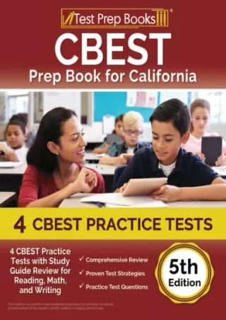 [PDF] DOWNLOAD CBEST Prep Book for California: 4 CBEST Practice Tests with Study Guide Review