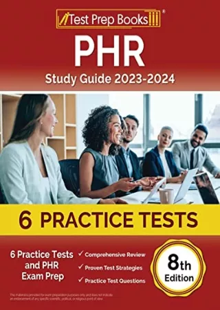 [READ DOWNLOAD] PHR Study Guide 2023-2024: 6 Practice Tests and PHR Exam Prep [8th Edition]
