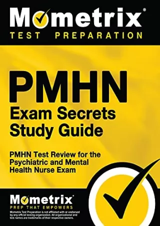 $PDF$/READ/DOWNLOAD PMHN Exam Secrets Study Guide: PMHN Test Review for the Psychiatric and Mental