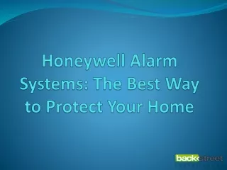 honeywell alarm systems the best way to protect your home