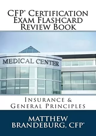 [READ DOWNLOAD] CFP Certification Exam Flashcard Review Book: Insurance & General Principles