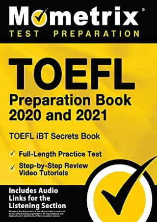 PDF/READ TOEFL Preparation Book 2020 and 2021 - TOEFL iBT Secrets Book, Full-Length