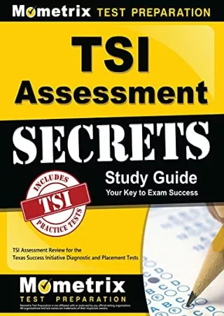 $PDF$/READ/DOWNLOAD TSI Assessment Secrets Study Guide: TSI Assessment Review for the Texas