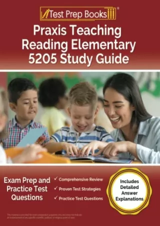 Download Book [PDF] Praxis Teaching Reading Elementary 5205 Study Guide: Exam Prep and Practice