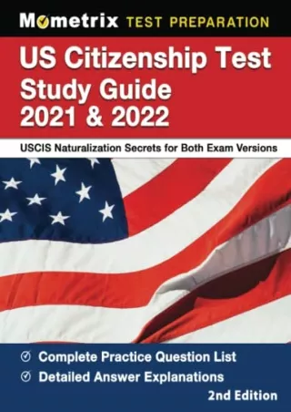 DOWNLOAD/PDF US Citizenship Test Study Guide 2021 and 2022: USCIS Naturalization Secrets