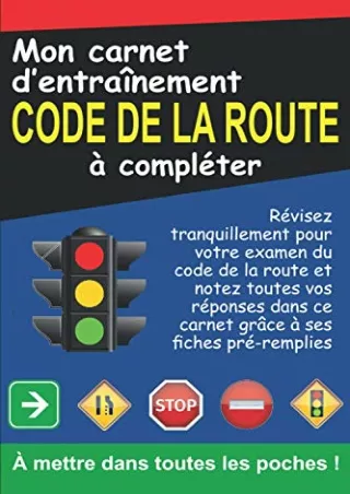 [PDF] DOWNLOAD Mon carnet d'entrainement code de la route à compléter: Révisez tranquillement