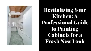 Revitalizing Your Kitchen: A Professional Guide to Painting Cabinets for a Fresh