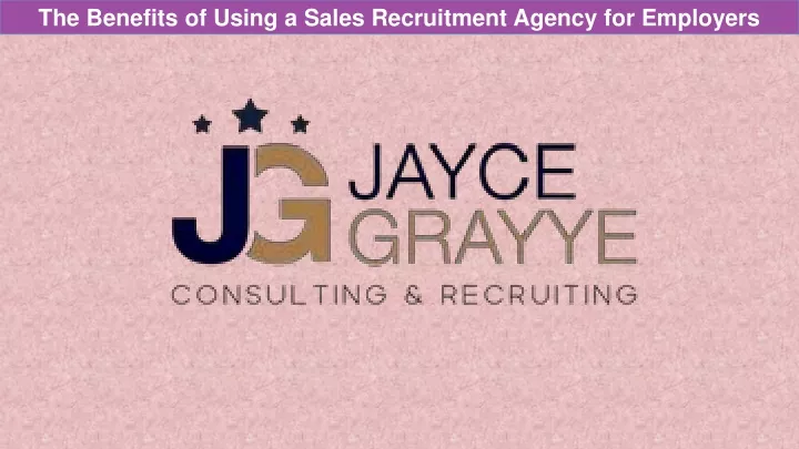 the benefits of using a sales recruitment agency