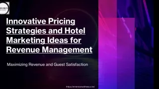 Innovative Pricing Strategies and Hotel Marketing Ideas for revenue management