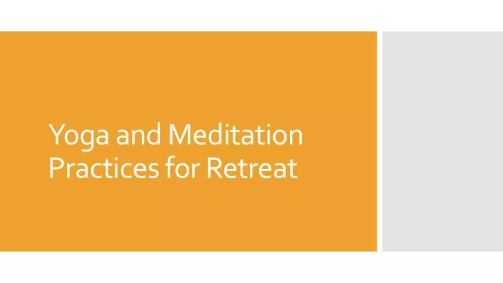 yoga and meditation practices for retreat
