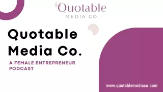Millennial Female Entrepreneurs | Quotable Media Co.