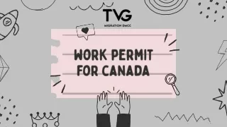 Secure Your Canadian Career Path with TVG Migration's Work Permit Solutions