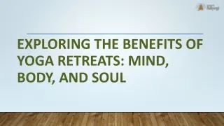 Exploring the Benefits of Yoga Retreats: Mind, Body, and Soul