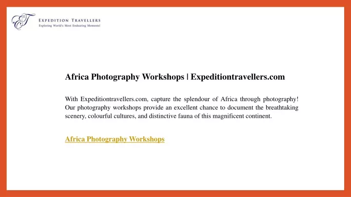 africa photography workshops expeditiontravellers