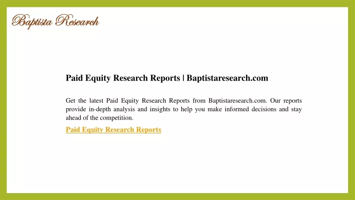 paid equity research reports baptistaresearch