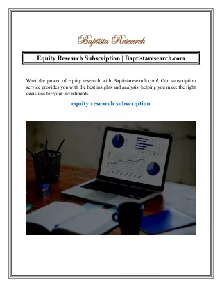 Equity Research Subscription  Baptistaresearch.com