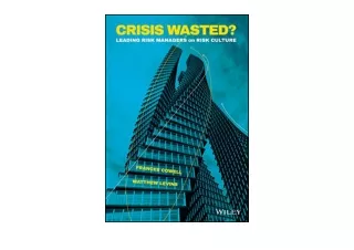 Download PDF Crisis Wasted Leading Risk Managers on Risk Culture Wiley Finance
