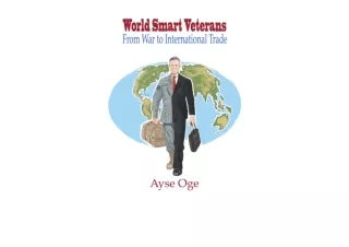 Kindle online PDF World Smart Veterans From War to International Trade free acce