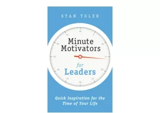 Download Minute Motivators for Leaders Quick Inspiration for the Time of Your Li