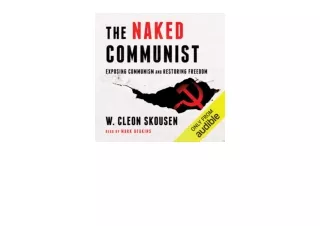 PDF read online The Naked Communist Exposing Communism and Restoring Freedom for