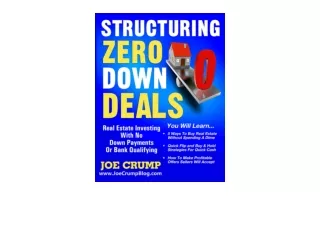 PDF read online Structuring Zero Down Deals Real Estate Investing With No Down P
