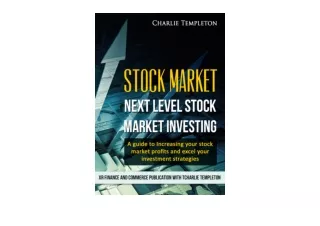 Kindle online PDF Stock Market Next Level Stock Market Investing A guide to Incr