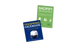 Kindle online PDF PART TIME E COMMERCE 2016 SHOPIFY DROPSHIPPING TEESPRING FACEB