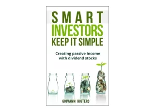 PDF read online Smart Investors Keep It Simple Investing in dividend stocks for