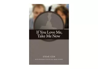 Kindle online PDF If You Love Me Take Me Now full