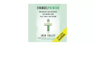 PDF read online Evangelpreneur How Biblical Free Enterprise Can Empower Your Fai