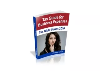 Kindle online PDF Tax Guide for Business Expenses 2016 Tax Bible Series 2016 unl
