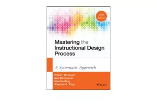 Kindle online PDF Mastering the Instructional Design Process A Systematic Approa