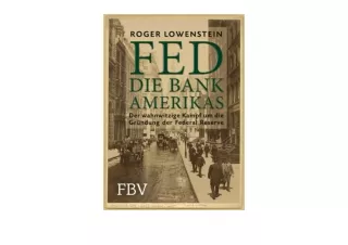 Download FED Die Bank Amerikas Der wahnwitzige Kampf um die Grundung der Federal