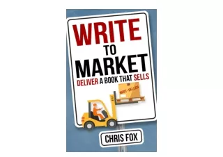 PDF read online Write to Market Deliver a Book that Sells Write Faster Write Sma