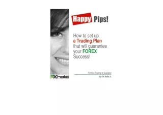 Download HAPPY PIPS How to setup a Trading Plan that will guarantee your FOREX S