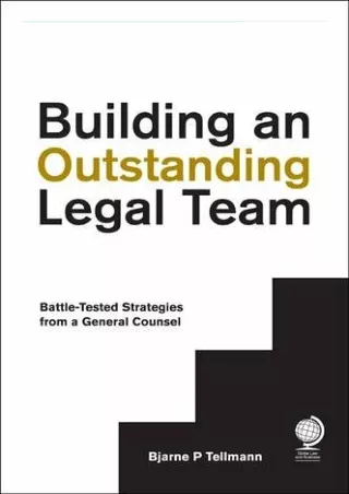 READ/DOWNLOAD Building an Outstanding Legal Team: Battle-Tested Strategies
