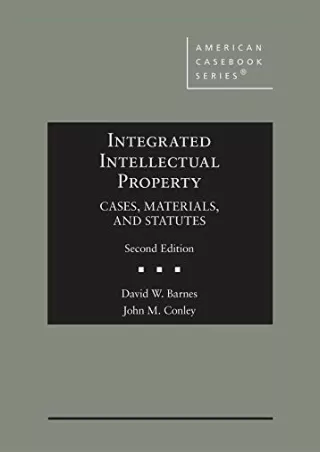 DOWNLOAD [PDF] Integrated Intellectual Property: Cases, Materials, and Stat