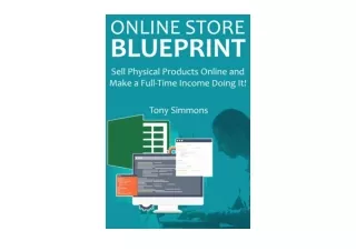 Ebook download ONLINE STORE BLUEPRINT Sell Physical Products Online and Make a F