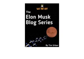 Ebook download The Elon Musk Blog Series Wait But Why unlimited