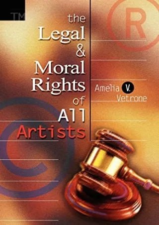 PDF Read Online The Legal and Moral Rights of All Artists kindle