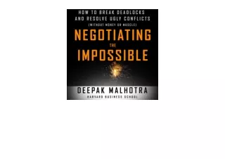Ebook download Negotiating the Impossible How to Break Deadlocks and Resolve Ugl