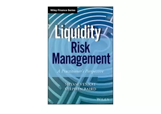 PDF read online Liquidity Risk Management A Practitioner s Perspective Wiley Fin